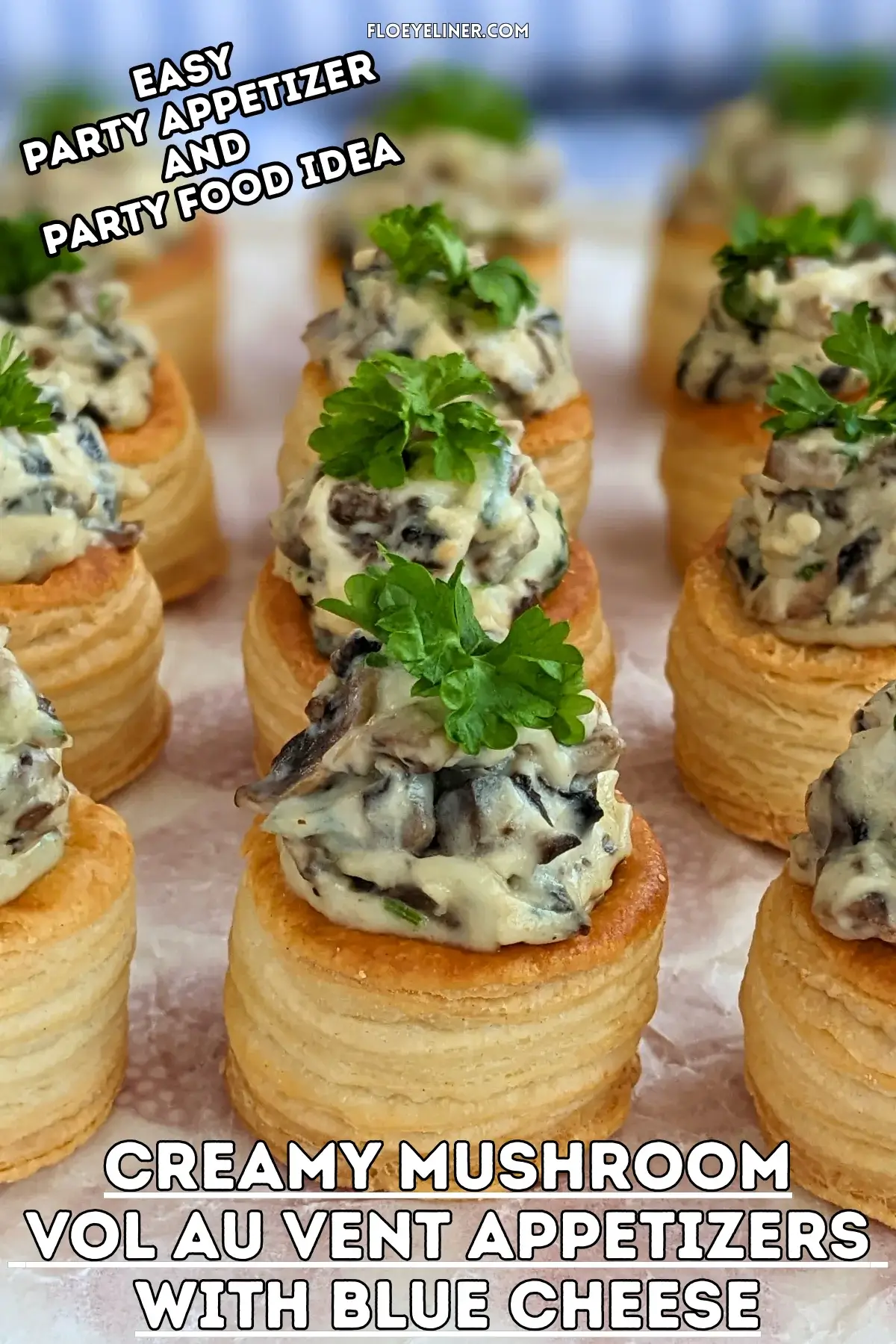 Creamy Mushroom Vol Au Vent Appetizers With Blue Cheese - mini puff pastry shells appetizers filled with a creamy garlic, mushroom, cream cheese, and blue cheese bechamel filling.