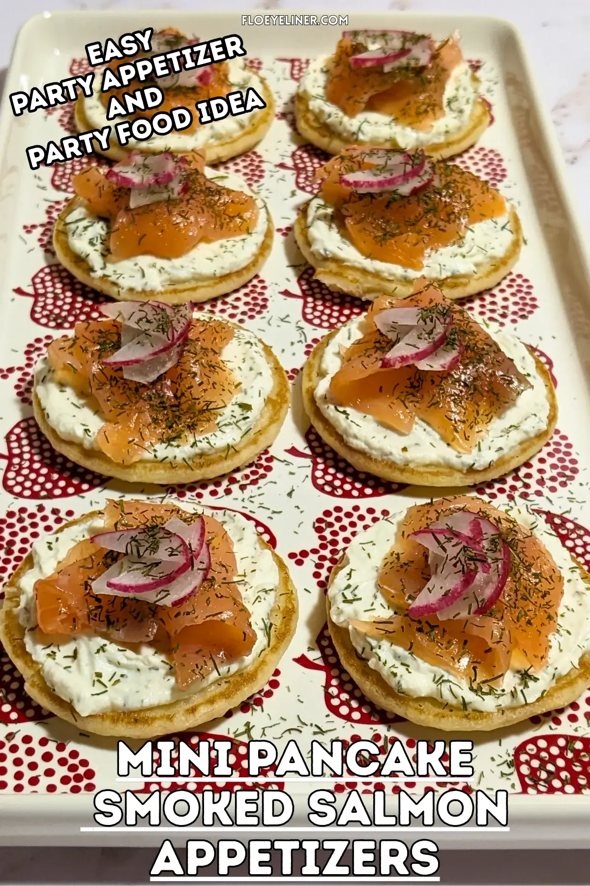 Mini Pancake Smoked Salmon Appetizers - savory mini pancake canapes topped with a creamy lemon-dill cream cheese spread, pieces of smoked salmon, and radish slices for garnish.