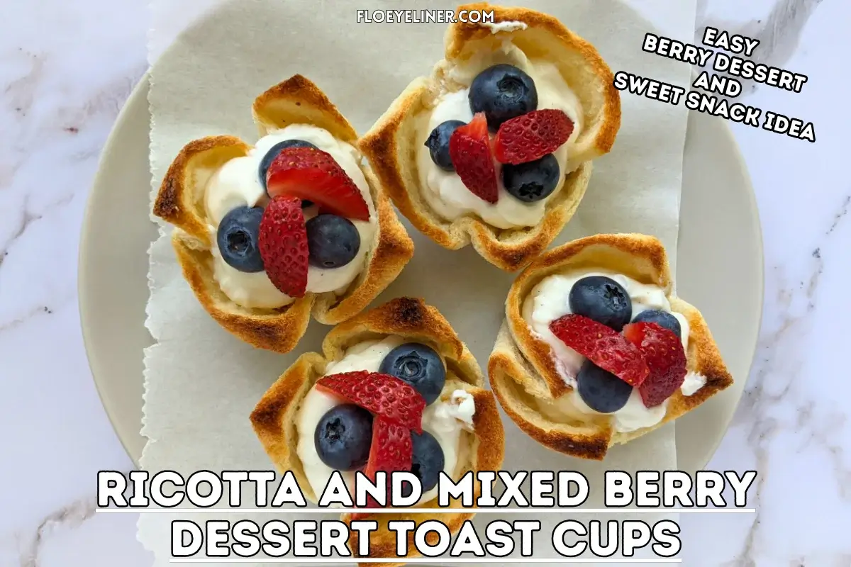 Ricotta and Mixed Berry Dessert Toast Cups - muffin-tin baked mini dessert cups made from white bread, filled with sweet ricotta and topped with fresh mixed berries like strawberries and blueberries.