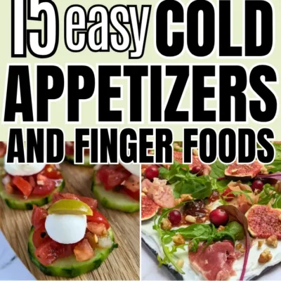 Roundup blog post of best cold appetizers and finger foods ideas.