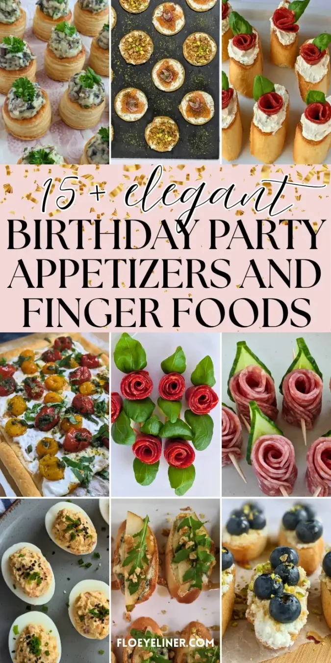 Roundup blog post of elegant birthday party appetizers and finger foods ideas.