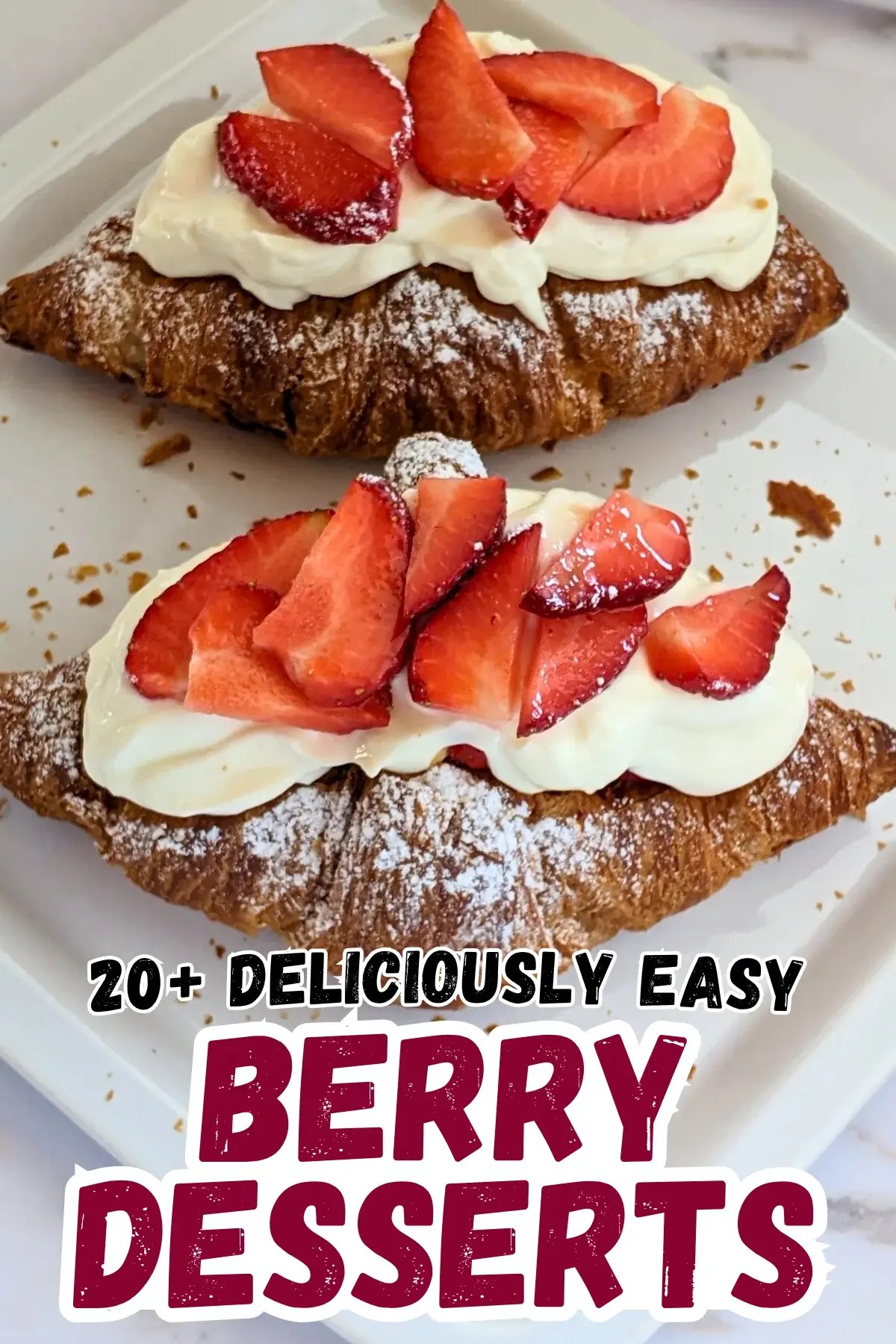 Strawberry Cheesecake Croissants - easy strawberry desserts made with store-bought croissants cut open from the top and filled with a creamy cheesecake filling, layered with fresh strawberries and another generous layer of cheesecake filling, topped with fresh strawberries and powdered sugar for garnish.